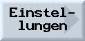 Schaltfläche Einstellungen Schaltfläche Einstellungen
